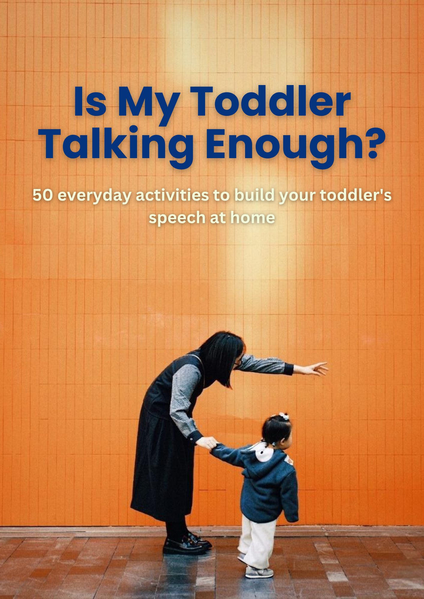 Is My Toddler Talking Enough? - 50 everyday activities to build speech at home