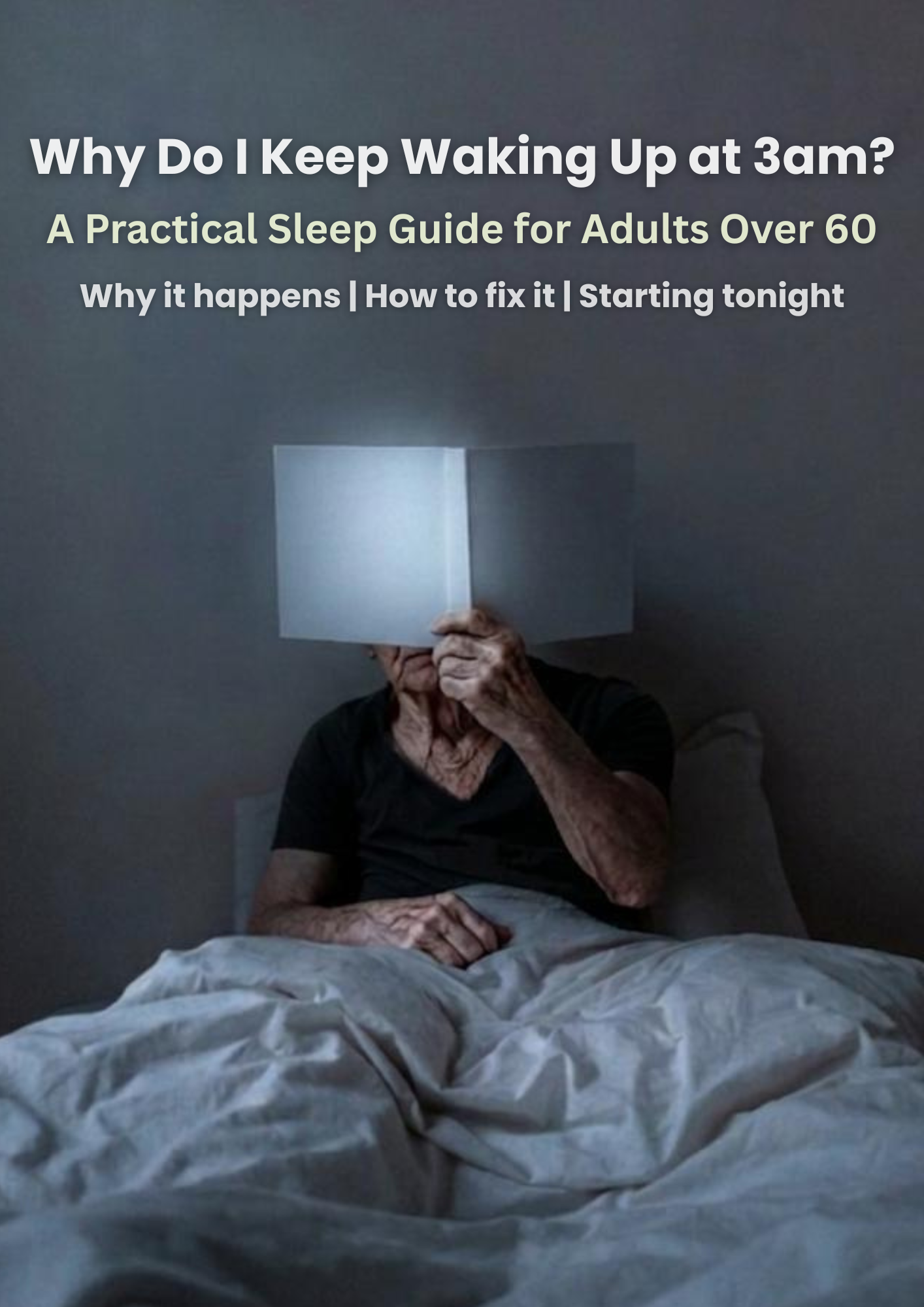 Why Do I Keep Waking Up at 3am? - A Practical Sleep Guide for Adults Over 60