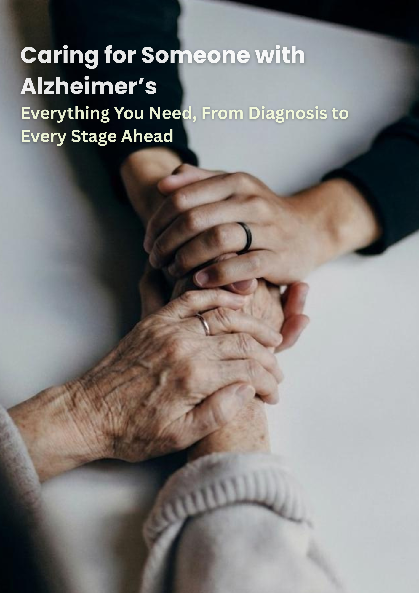 Caring for Someone with Alzheimer's: Everything You Need, From Diagnosis to Every Stage Ahead
