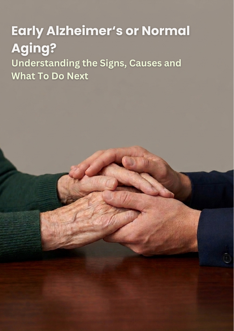 Early Alzheimer‘s or Normal Aging? Understanding the Signs, Causes and What To Do Next